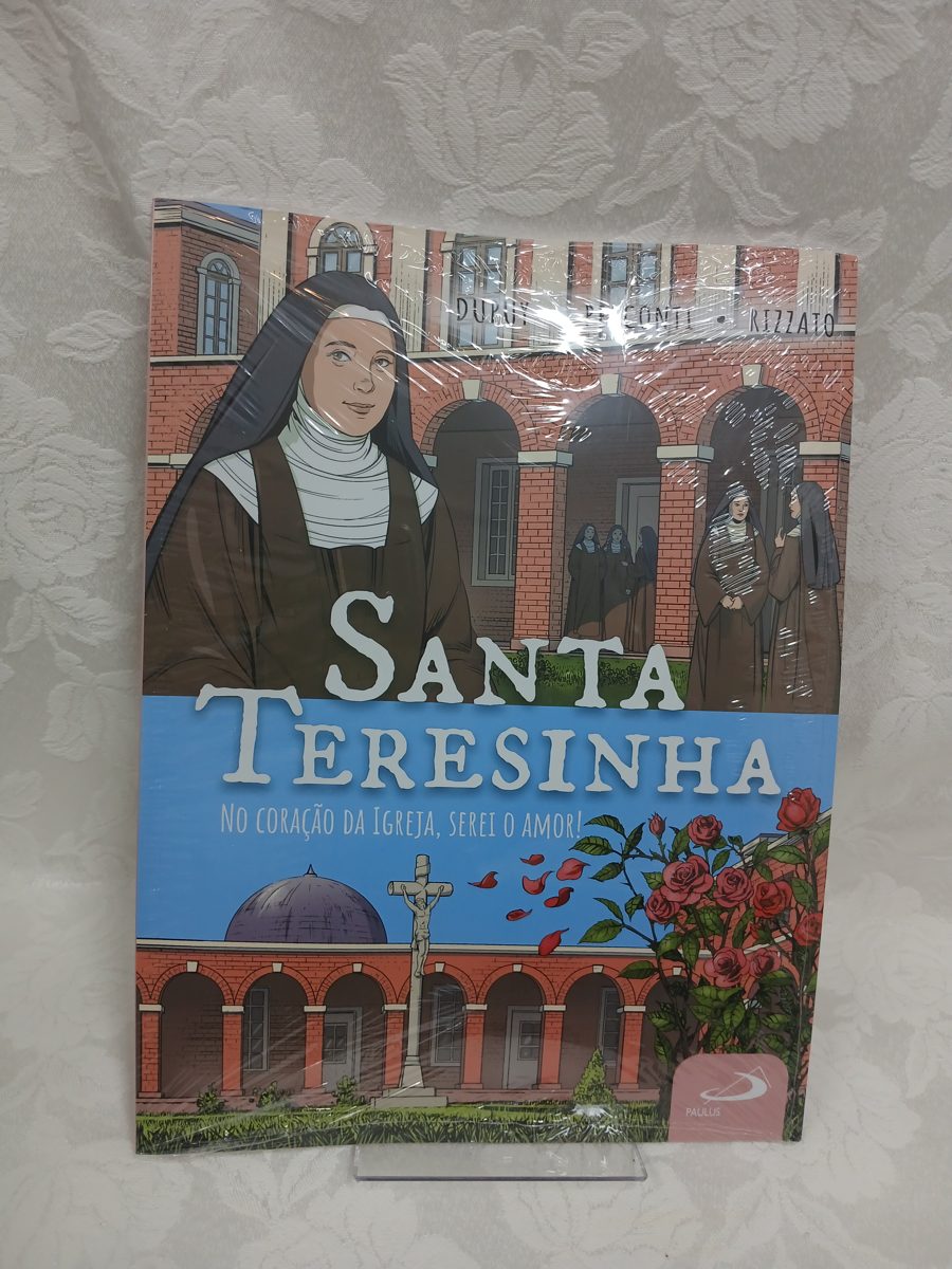 Santa Teresinha, no coração da Igreja serei o amor