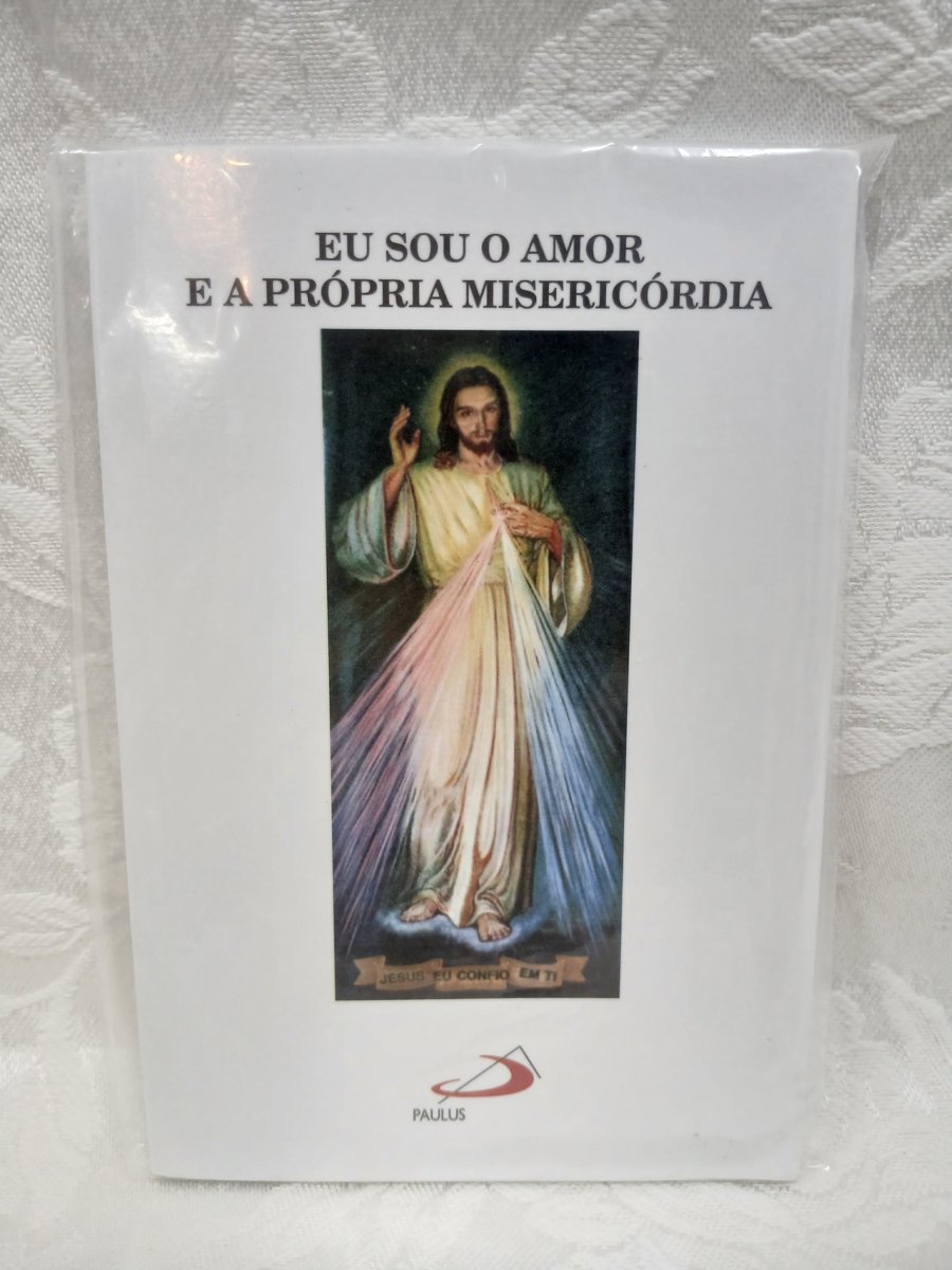 Eu sou o amor e a própria misericórdia